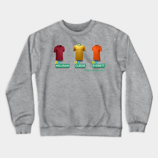 Milligan. Cleese. Everett. Crewneck Sweatshirt by The Gaffer Tapes Fantasy Football Podcast